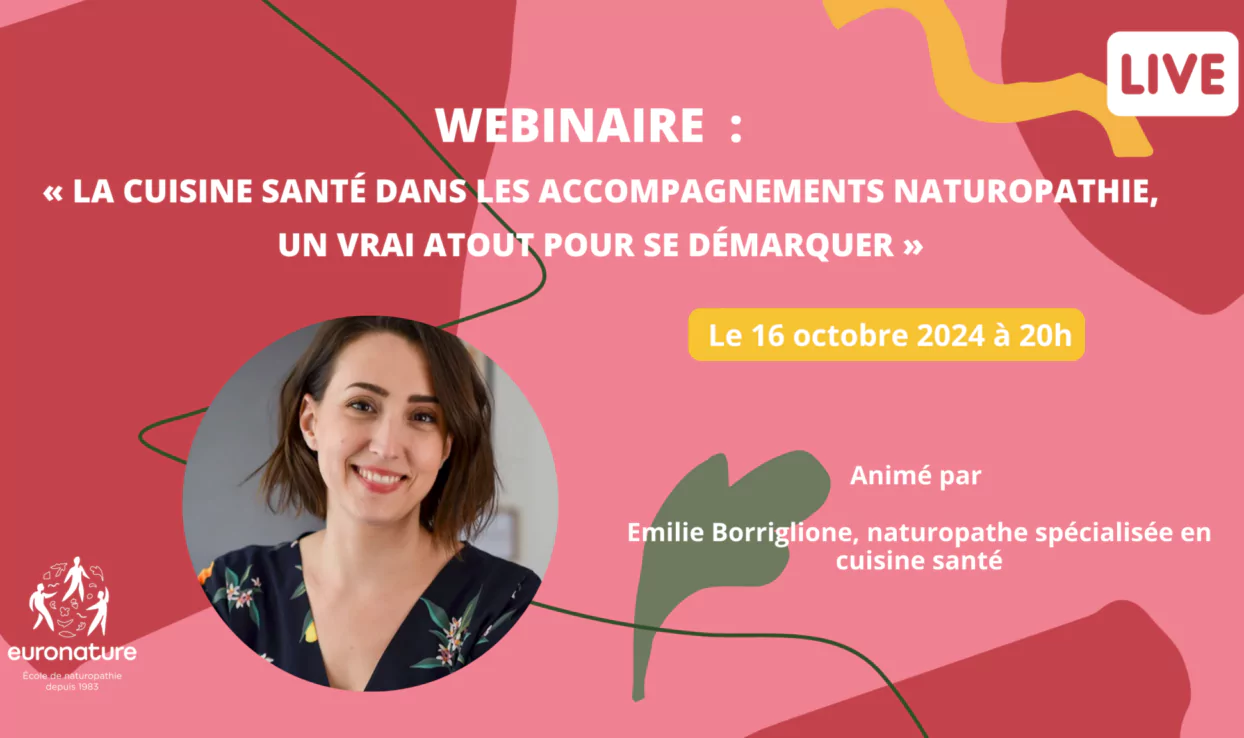 WEBINAIRE  : « La cuisine santé dans les accompagnements naturopathie, un vrai atout pour se démarquer »